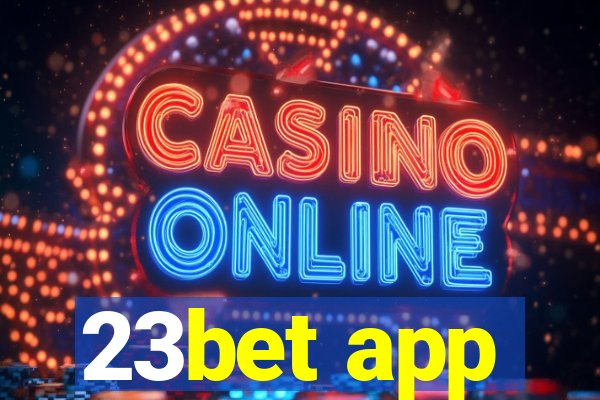 23bet app